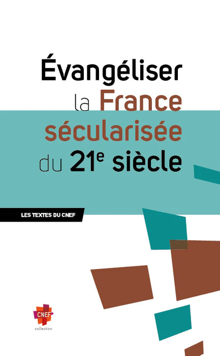 Évangéliser la France sécularisée du 21e siècle