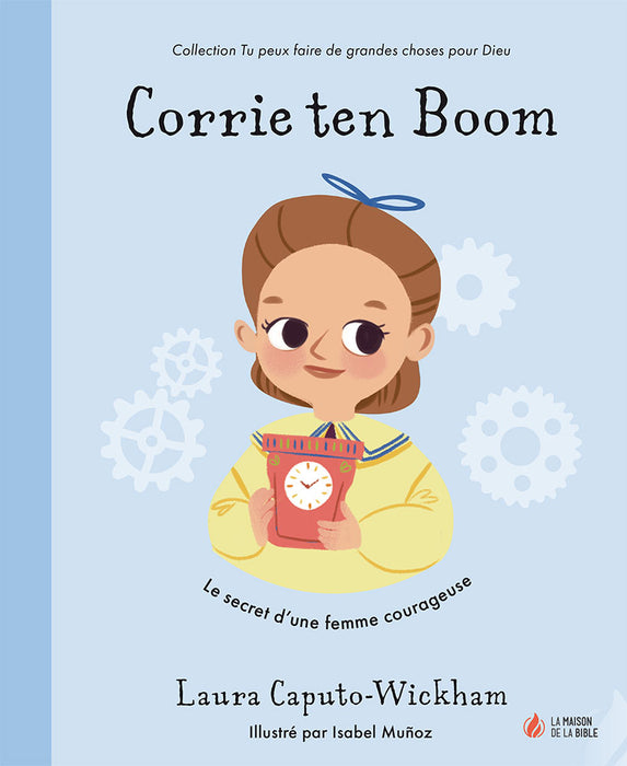 Corrie ten Boom - Le secret d’une femme courageuse