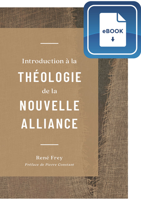 Introduction à la théologie de la nouvelle alliance (eBook)