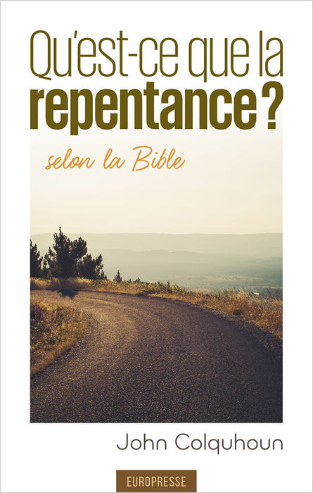Qu'est-ce que la repentance selon la Bible ?