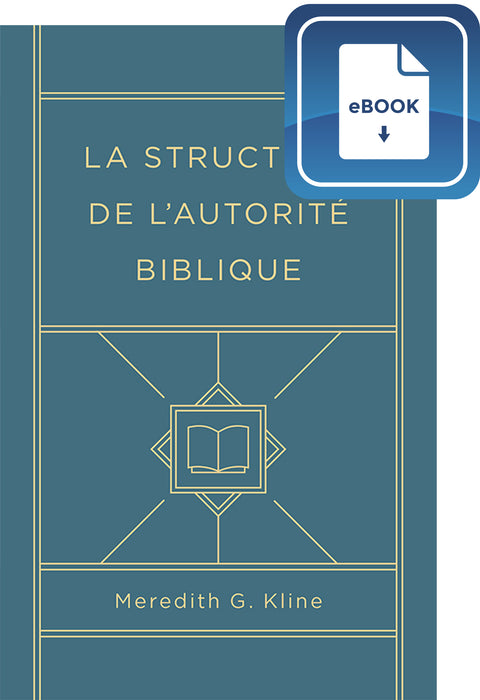 La structure de l'autorité biblique (eBook)