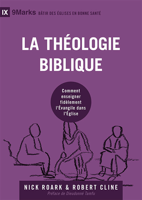 La théologie biblique (9Marks)
