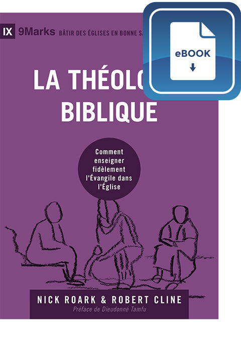La théologie biblique (9Marks) eBook