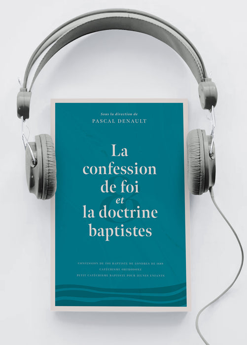 La confession de foi et la doctrine baptistes (Livre audio)