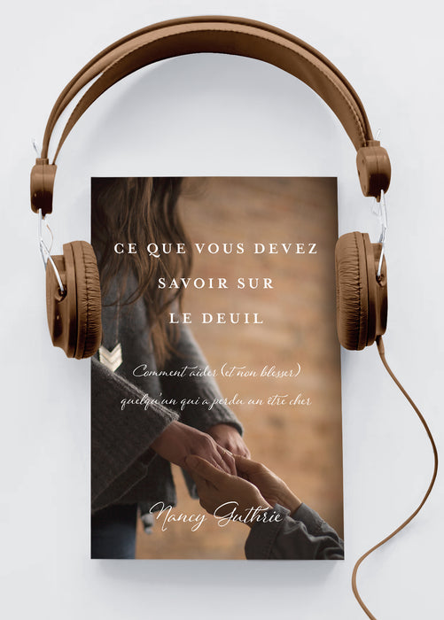 Ce que vous devez savoir sur le deuil (livre audio)