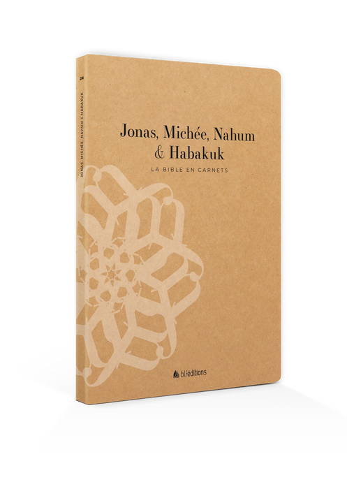 La Bible en carnets - Jonas, Michée, Nahum et Habakuk