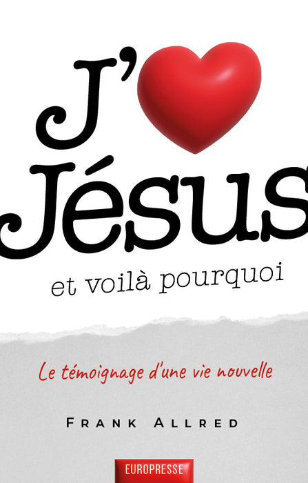 J'AIME JÉSUS et voilà pourquoi