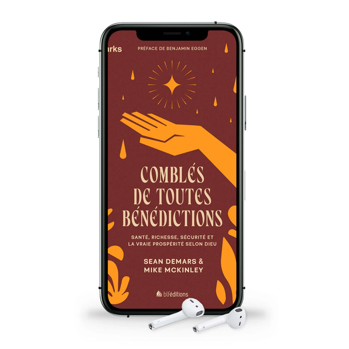 Comblés de toutes bénédictions (Livre audio)