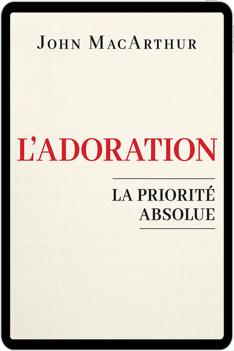 L'Adoration - La priorité absolue (eBook)