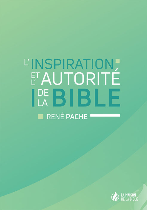 L'inspiration et l'autorité de la Bible