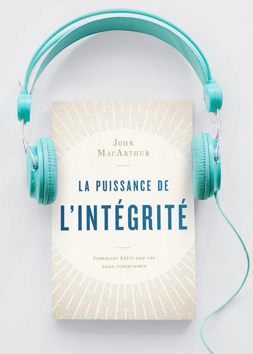 La puissance de l'intégrité (Livre audio)