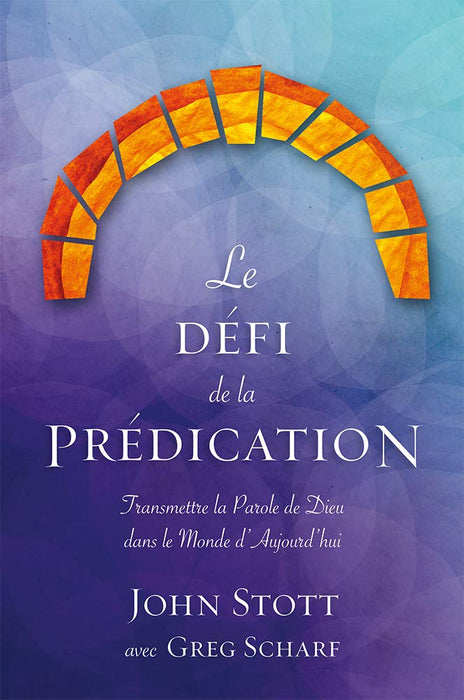 Le défi de la prédication. John Stott, Greg Scharf, couverture_avant