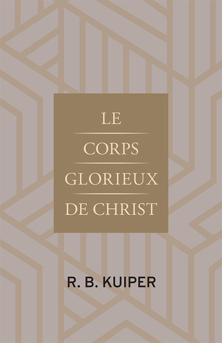 Le corps Glorieux de Christ