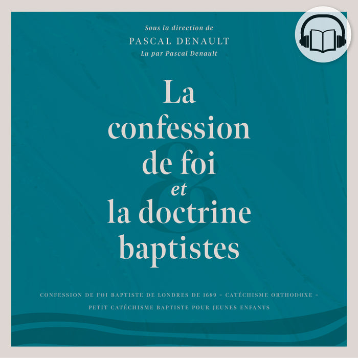 La confession de foi et la doctrine baptistes (Livre audio)