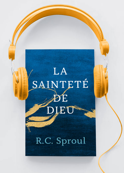 La sainteté de Dieu (livre audio)