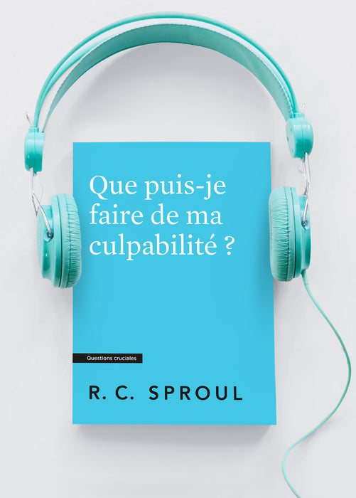 Que puis-je faire de ma culpabilité ? (Livre audio)