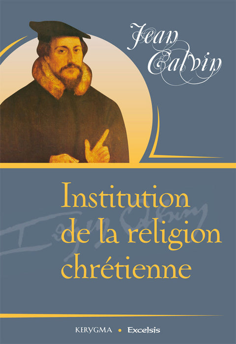 <transcy>Institution of the Christian religion (Institution de la religion chrétienne)</transcy>