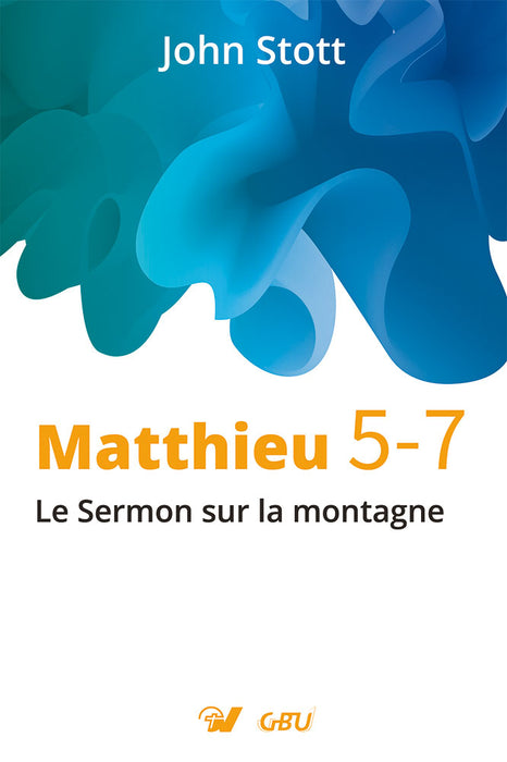 Matthieu 5-7 Le Sermon sur la montagne