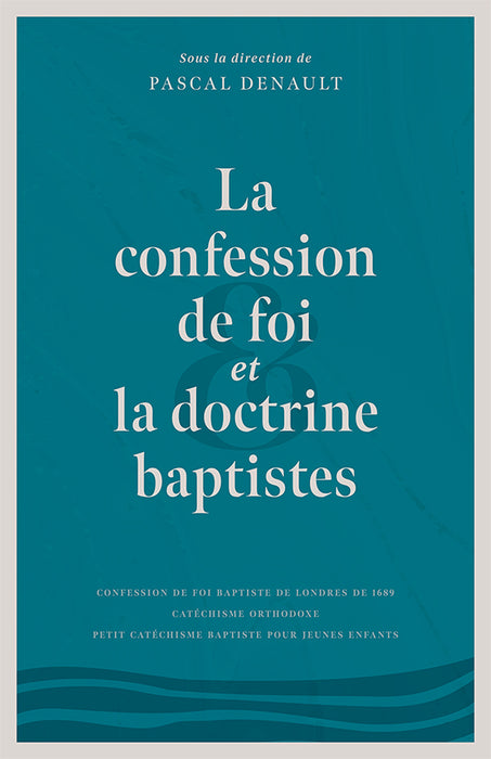 <transcy>Baptist Confession of Faith and Doctrine (La confession de foi et la doctrine baptistes)</transcy>