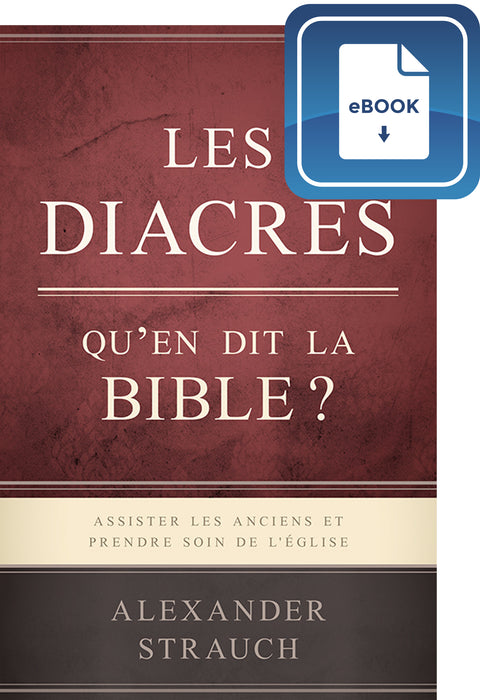 Les diacres, qu'en dit la Bible ? (eBook)