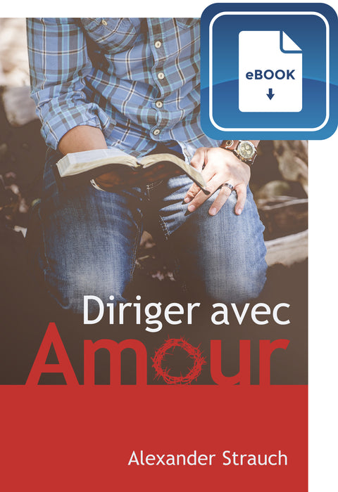 <transcy>A Christian Leaders Guide to Leading With Love (eBook) (Diriger avec amour (eBook)</transcy>