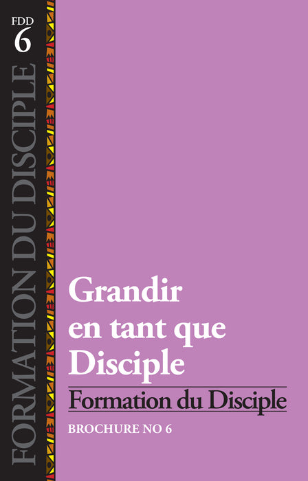 Formation du disciple 6 : Grandir en tant que disciple