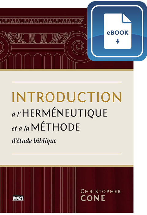 Introduction à l'herméneutique et à la méthode d'étude biblique (eBook)