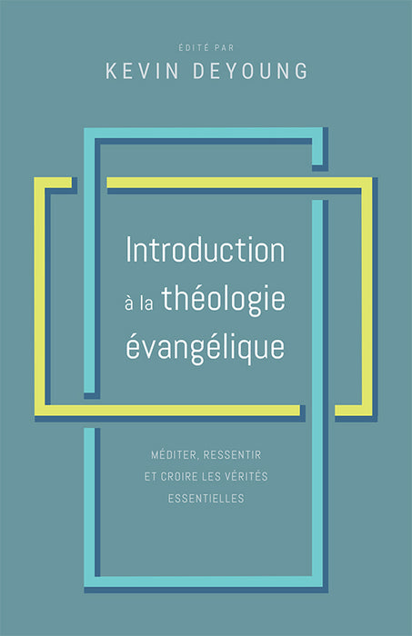 <transcy>Introduction to Evangelical Theology (Introduction à la théologie évangélique) </transcy>