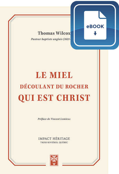 <transcy>Honey Flowing from the Rock which is Christ (eBook) (Le miel découlant du Rocher qui est Christ (eBook))</transcy>