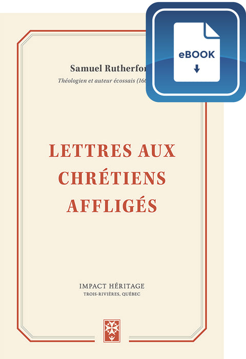 <transcy>Letters of Samuel Rutherford (Lettres aux chrétiens affligés (eBook))</transcy>