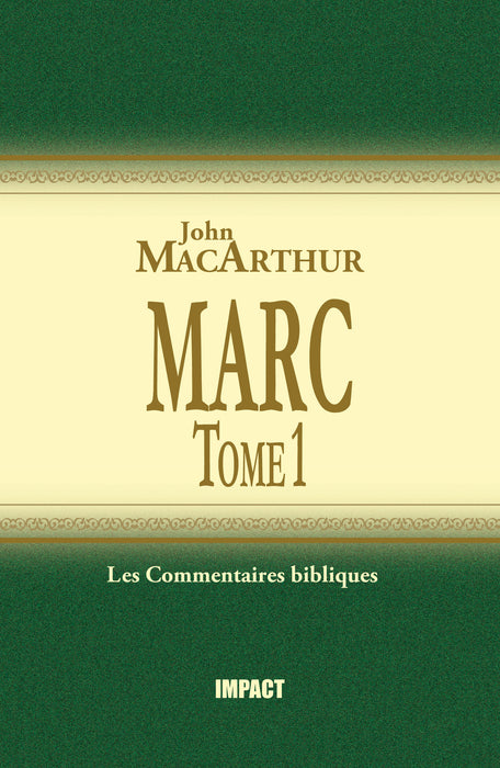 <transcy>The MacArthur New Testament Commentary - Mark 1-8 (Marc, 1-8 (Tome 1))</transcy>