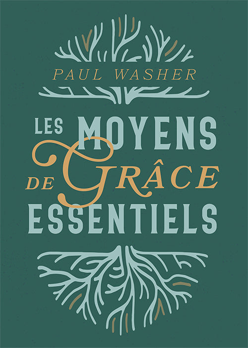 <transcy>The Essential Means of Grace (Les moyens de grâce essentiels)</transcy>