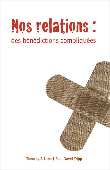 <transcy>Relationships: A Mess Worth Making (Nos relations : des bénédictions compliquées)</transcy>