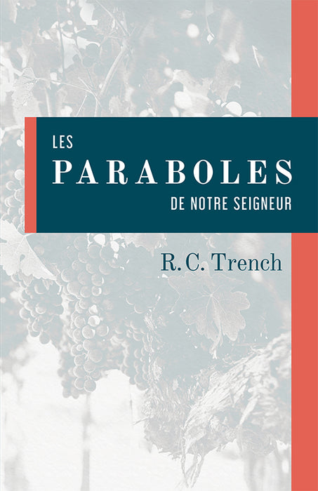 <transcy>Notes on the parables of our Lord (Les paraboles de notre seigneur)</transcy>