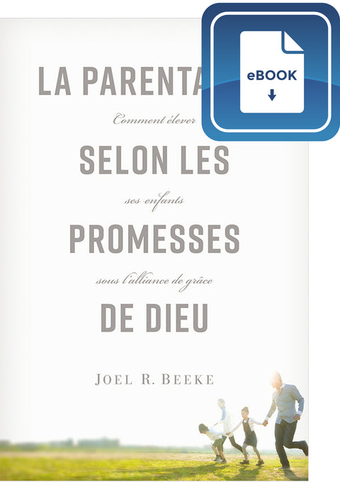 La parentalité selon les promesses de Dieu (eBook)