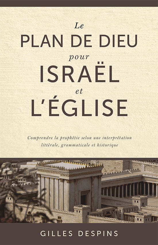 God's Plan For Israel And The Church - Gilles Despins - Publications ...