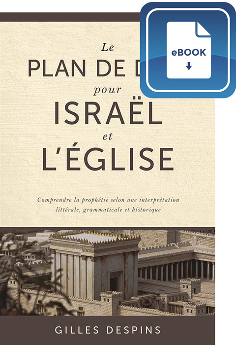 Le plan de Dieu pour Israël et l'Église (eBook)