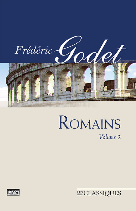 <transcy>The Epistle to the Romans, Volume 2 (Godet) (Romains Volume 2 (Godet))</transcy>