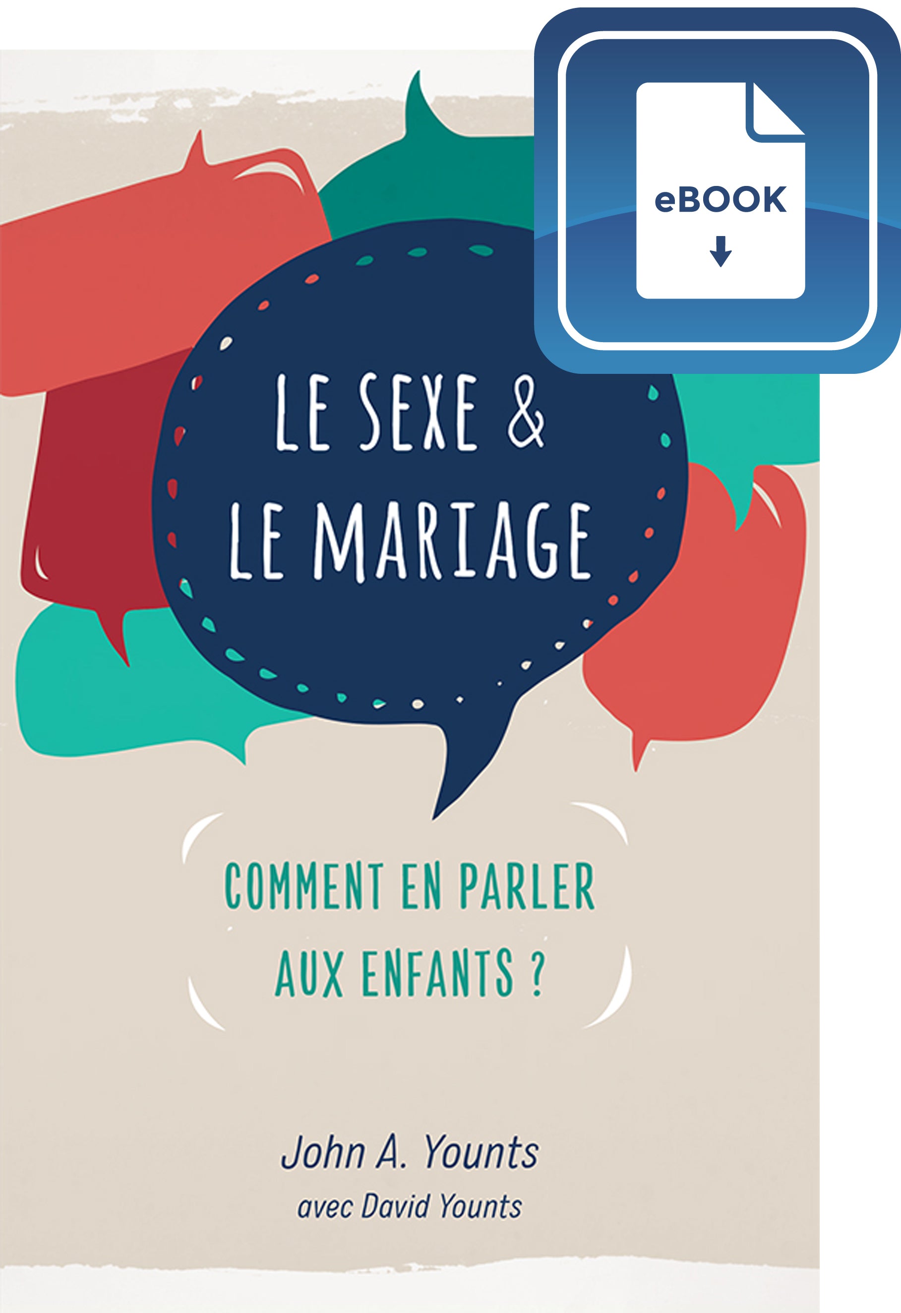 Le sexe & le mariage - Comment en parler aux enfants ? (eBook) -  Publications Chrétiennes