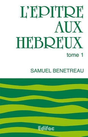 <transcy>The Epistle to the Hebrews - Volume 1 (L'Épître aux Hébreux - Tome 1)</transcy>