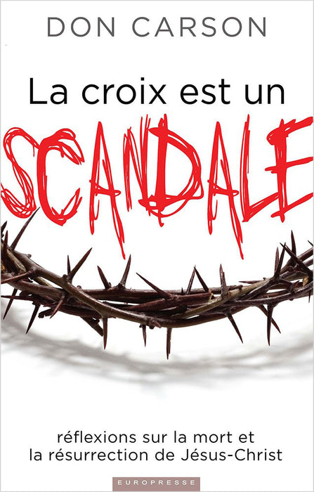 <transcy>Scandalous: The Cross and Resurrection of Jesus (La croix est un scandale)</transcy>