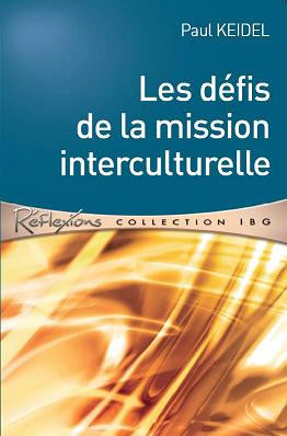 <transcy>The challenges of intercultural mission (Les défis de la mission interculturelle)</transcy>