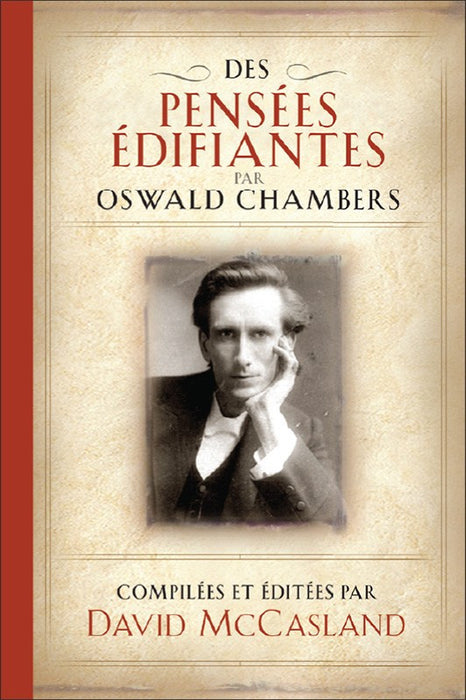 <transcy>The Quotable Oswald Chambers (Des pensées édifiantes par Oswald Chambers)</transcy>